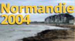 Normandie 2004