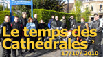 Le temps des cathédrales - 17 octobre 2010