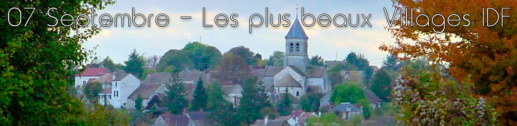 LES PLUS BEAUX VILLAGES D'ILE DE FRANCE